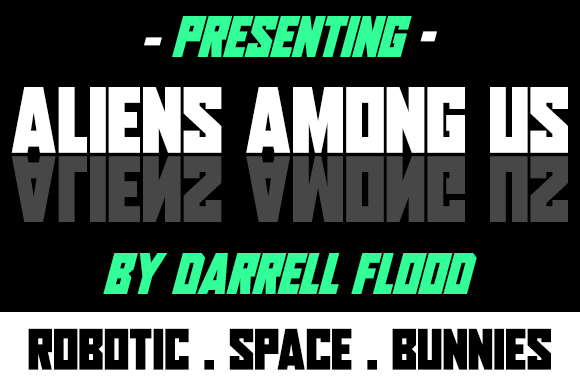Aliens Among Us: A Display Font for Bold Branding