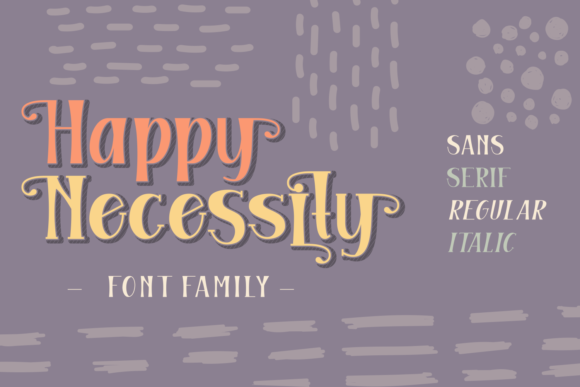 Happy Necessity Family: A Font That Makes Your Business Shine