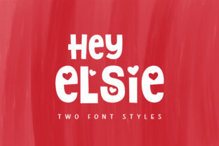 Hey Elsie: A Display Font Built for Small Business Branding