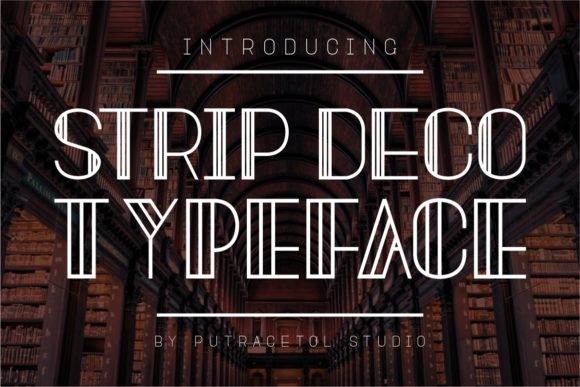 Strip Deco: A Modern Typeface for Bold Design